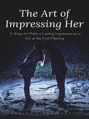 cover image of The Art of Impressing Her